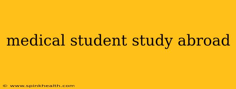 medical student study abroad