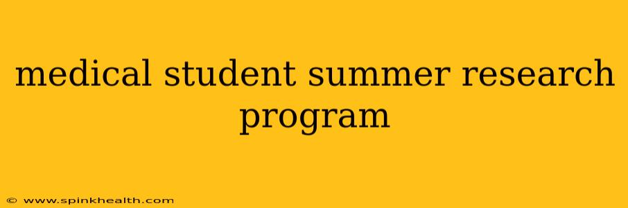 medical student summer research program