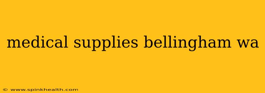 medical supplies bellingham wa