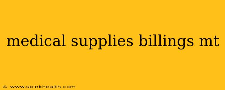 medical supplies billings mt
