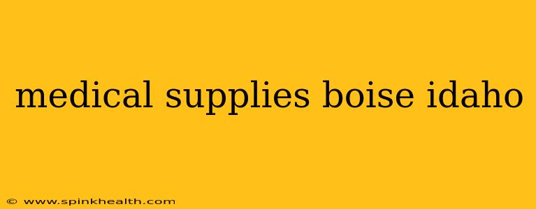 medical supplies boise idaho