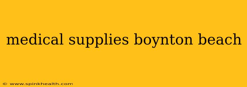 medical supplies boynton beach