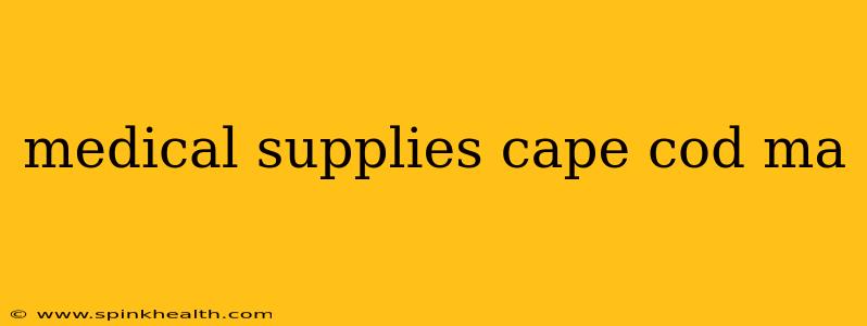medical supplies cape cod ma