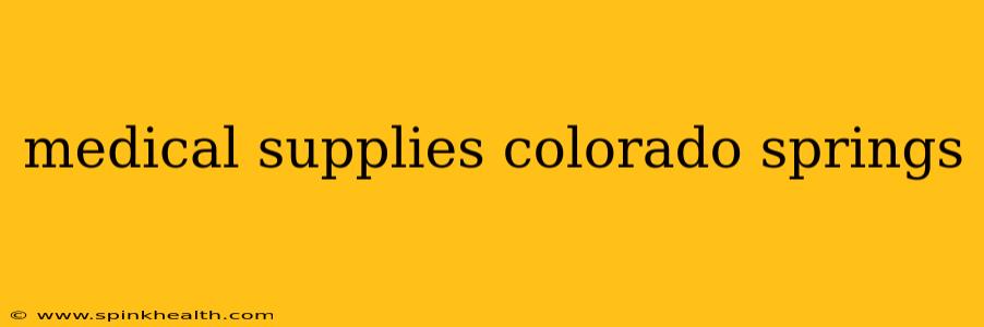 medical supplies colorado springs