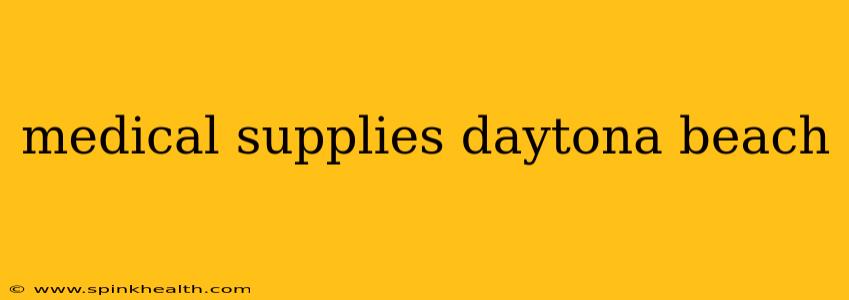 medical supplies daytona beach
