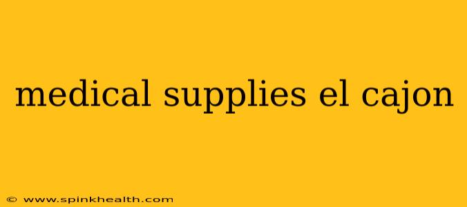 medical supplies el cajon