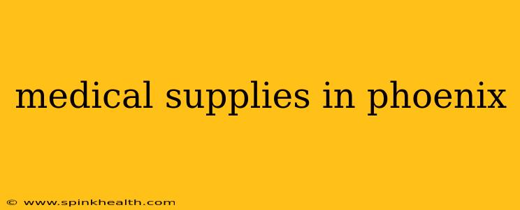 medical supplies in phoenix