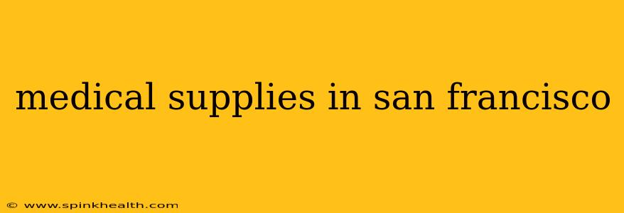 medical supplies in san francisco