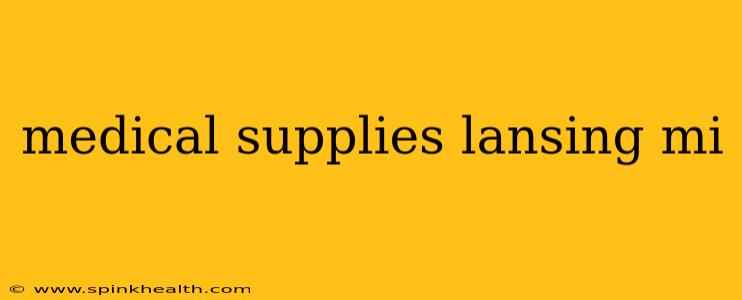 medical supplies lansing mi
