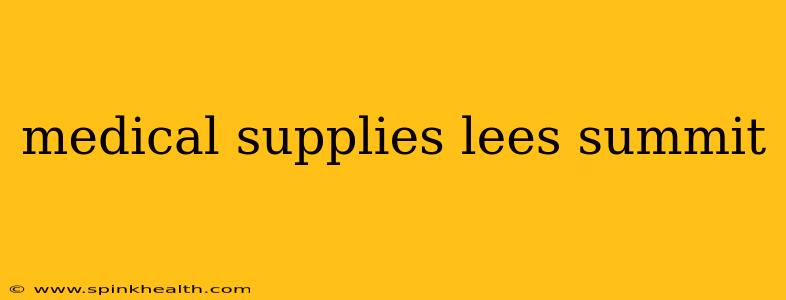 medical supplies lees summit