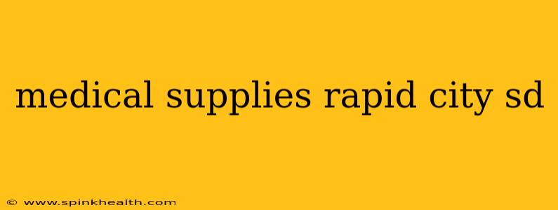 medical supplies rapid city sd