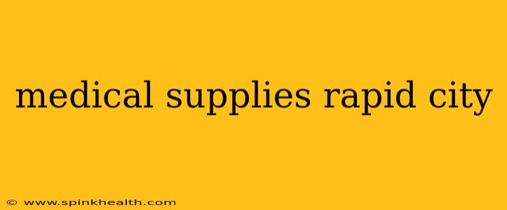 medical supplies rapid city