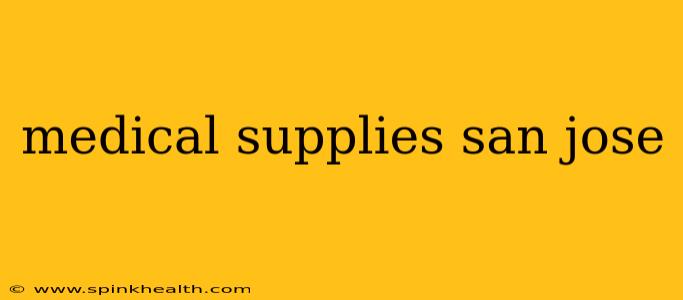 medical supplies san jose