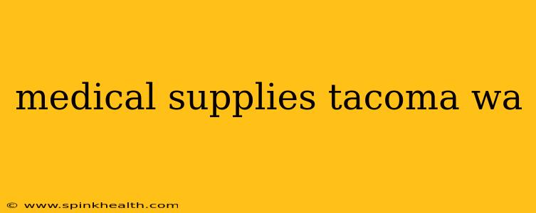 medical supplies tacoma wa