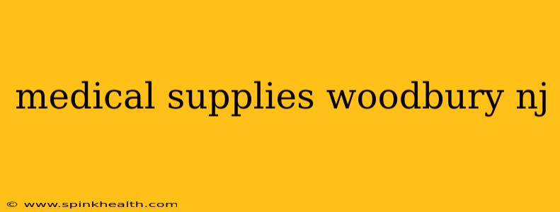 medical supplies woodbury nj