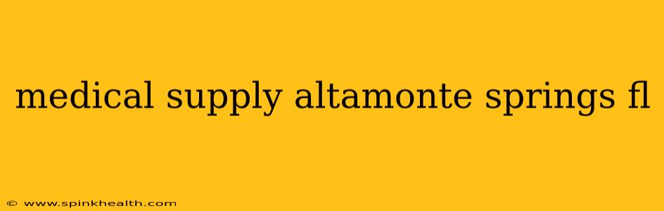 medical supply altamonte springs fl