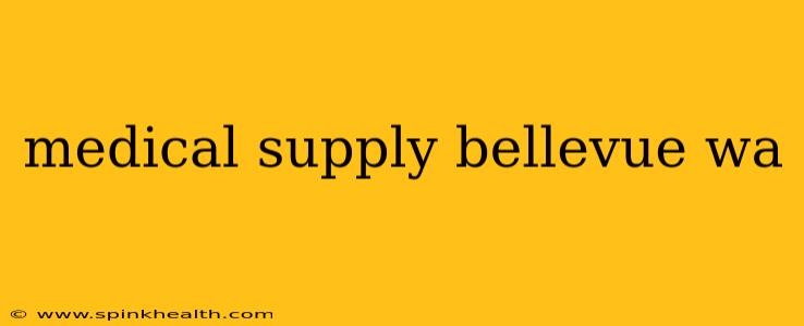 medical supply bellevue wa