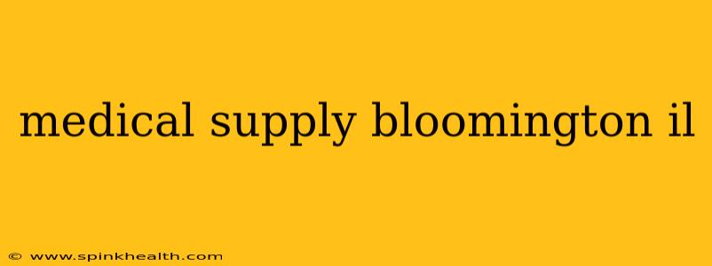 medical supply bloomington il