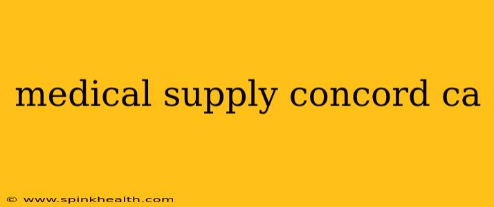 medical supply concord ca