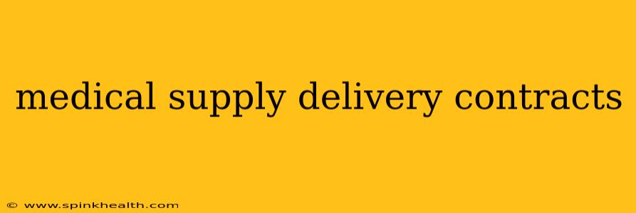 medical supply delivery contracts