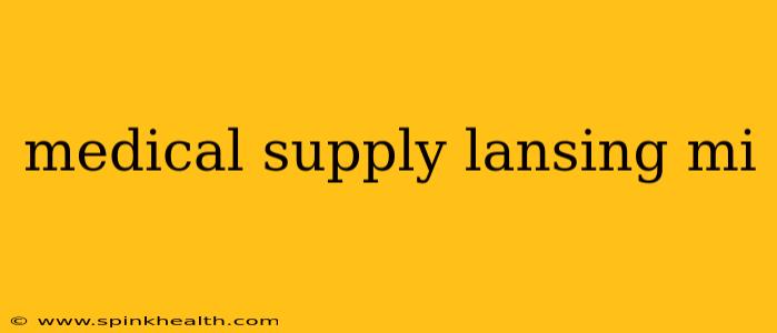 medical supply lansing mi