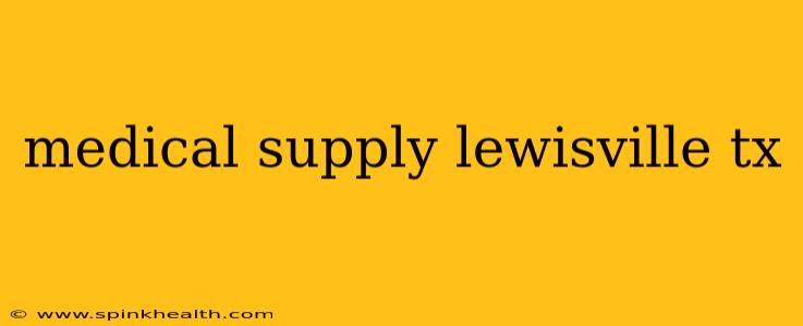 medical supply lewisville tx
