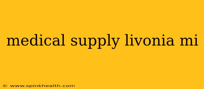 medical supply livonia mi