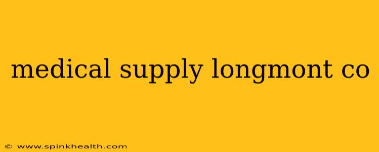 medical supply longmont co