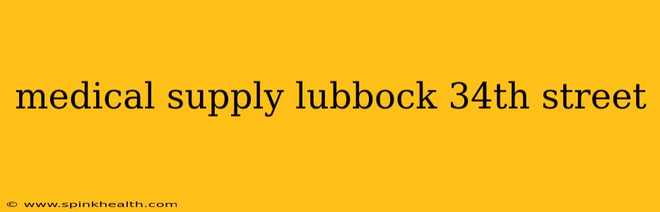 medical supply lubbock 34th street