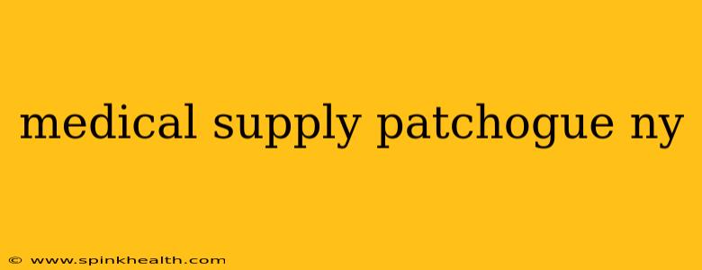 medical supply patchogue ny