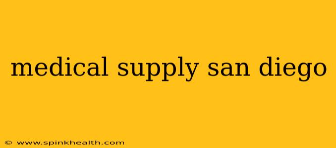 medical supply san diego