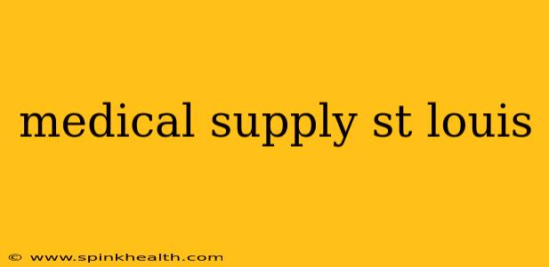 medical supply st louis