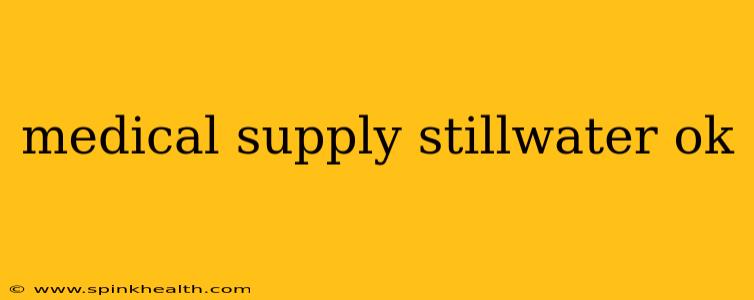 medical supply stillwater ok