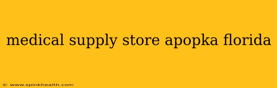 medical supply store apopka florida