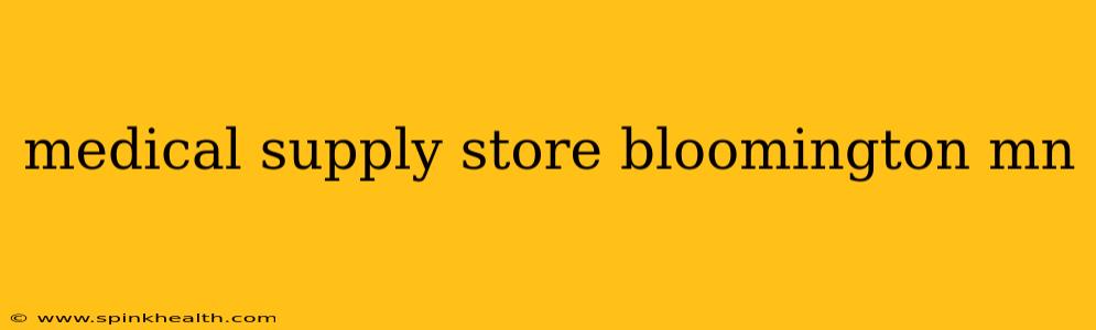 medical supply store bloomington mn