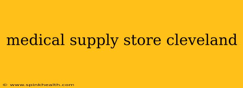 medical supply store cleveland