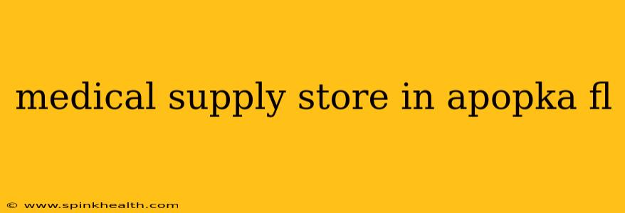 medical supply store in apopka fl