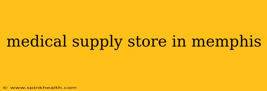medical supply store in memphis