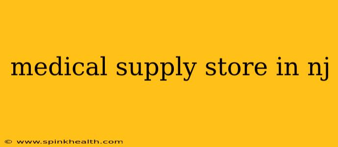 medical supply store in nj