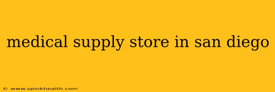 medical supply store in san diego
