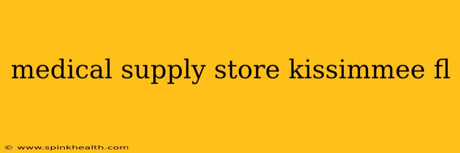medical supply store kissimmee fl