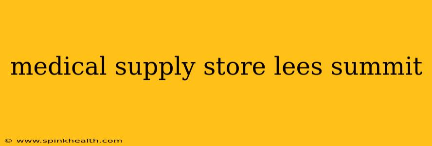 medical supply store lees summit