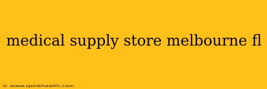 medical supply store melbourne fl