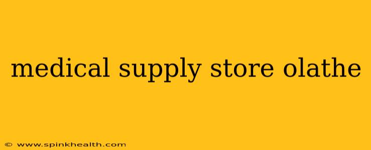 medical supply store olathe
