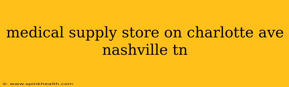 medical supply store on charlotte ave nashville tn