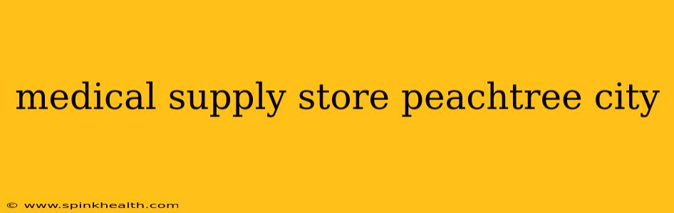 medical supply store peachtree city