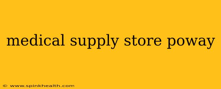 medical supply store poway