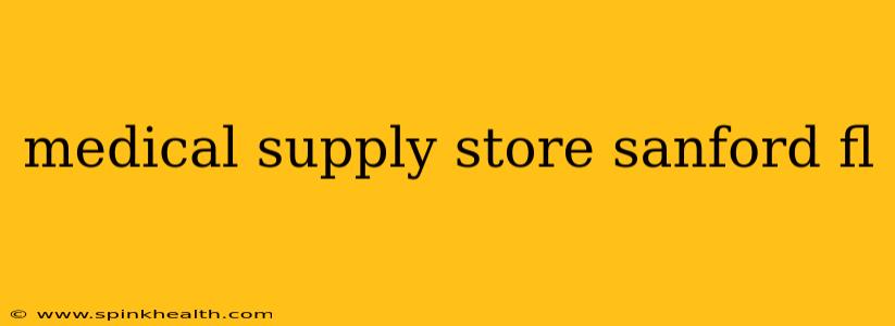 medical supply store sanford fl