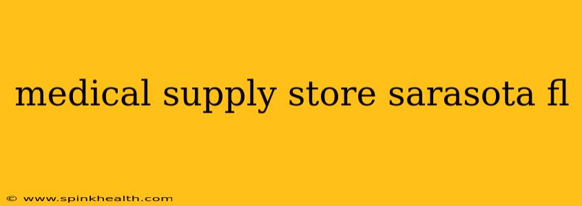 medical supply store sarasota fl