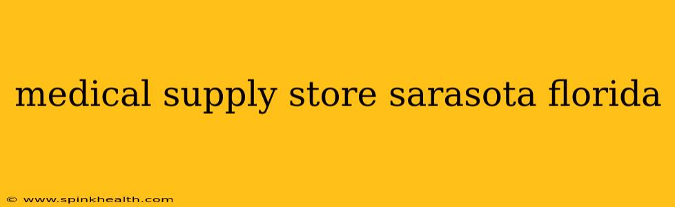 medical supply store sarasota florida